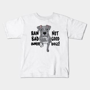 Ban bad owners, not good dogs! Kids T-Shirt